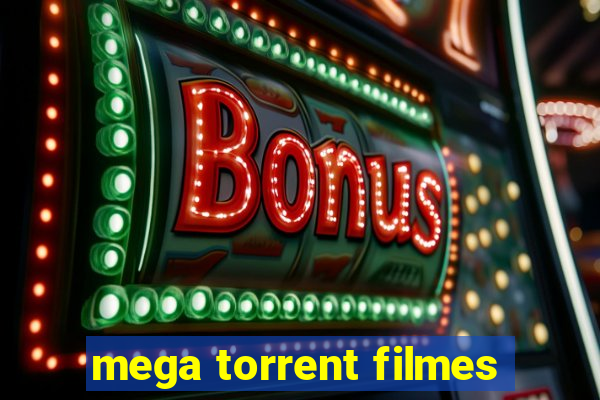 mega torrent filmes